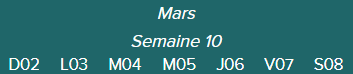 Mars.Semaine 10	D02 · L03 · M04 · M05 · J06 · V07 · S08