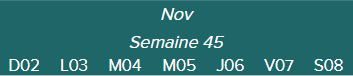 Nov.-Semaine 45-D02 · L03 · M04 · M05 · J06 · V07 · S08