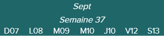 Sept.-Semaine 37-D07 · L08 · M09 · M10 · J11 · V12 · S13|