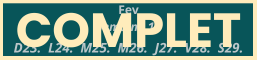 Fev.	Semaine 07-D09 · L10 · M11 · M12 · J13 · V14 · S15|